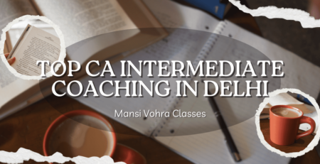 Top ca intermediate coaching in delhi