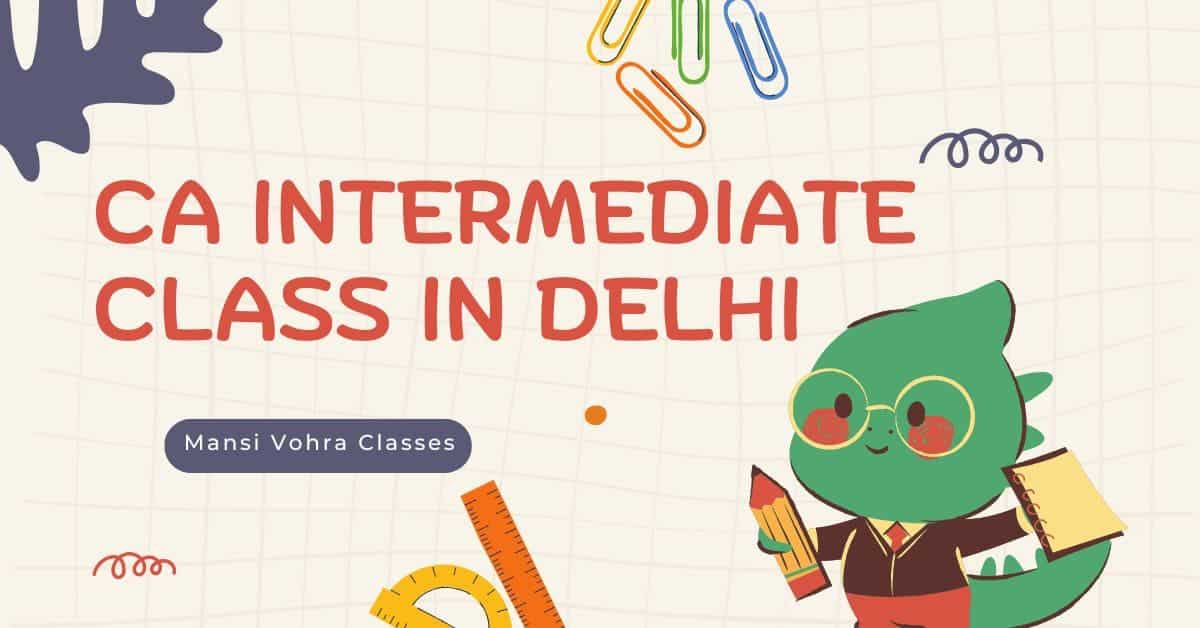 ca intermediate class in delhi